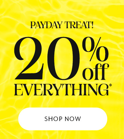 20% OFF Everything